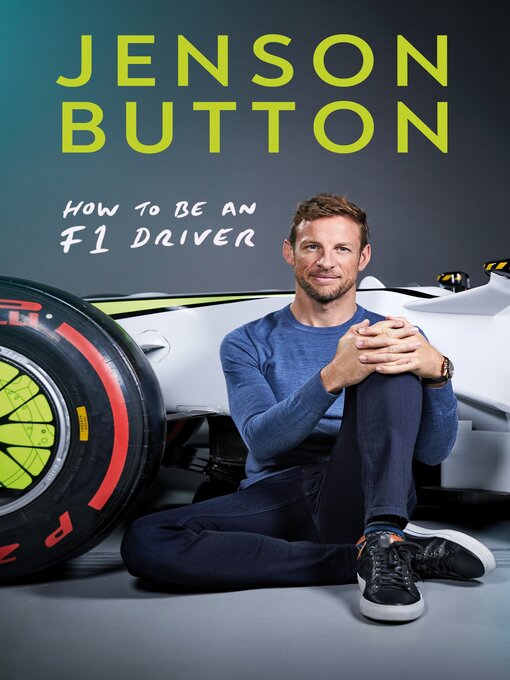 Title details for How to Be an F1 Driver by Jenson Button - Available